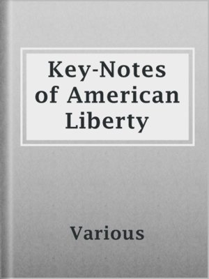 cover image of Key-Notes of American Liberty